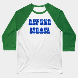 Defund Israel - Block - Back Baseball T-Shirt